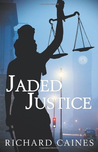 Cover for Richard Caines · Jaded Justice (Paperback Book) (2012)