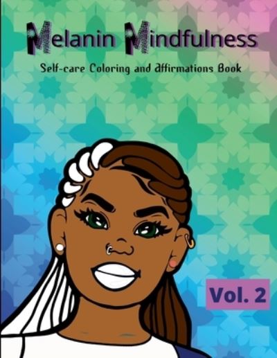 Cover for Latisha Jones · Melanin Mindfulness - Self-Care Coloring and Affirmations Book (Vol. 2) (Paperback Book) (2022)