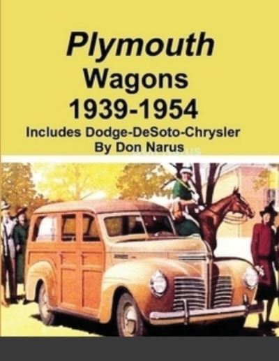 Cover for Don Narus · Plymouth Wagons 1939-1954 (Pocketbok) (2012)