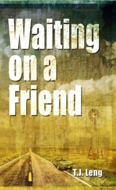 Cover for Tj Leng · Waiting on a Friend (Book) (2011)