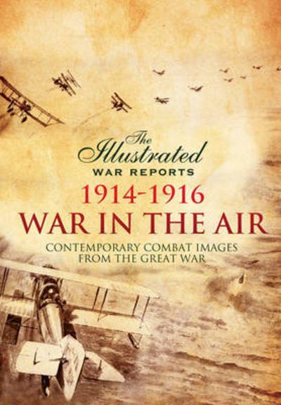 Cover for Bob Carruthers · War in the Air 1914 - 1916: Contemporary Combat Images from the Great War (Pocketbok) (2024)