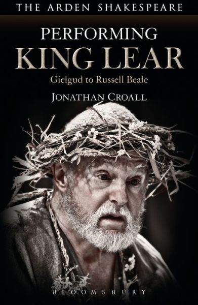 Cover for Jonathan Croall · Performing King Lear: Gielgud to Russell Beale (Paperback Book) (2015)