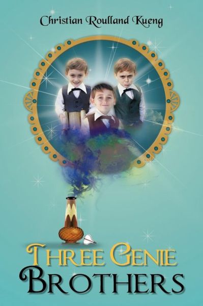 Cover for Christian Roulland Kueng · Three Genie Brothers (Paperback Book) (2012)