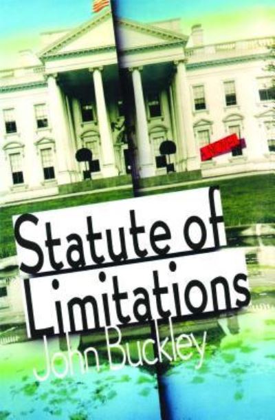 Cover for John Montgomery Buckley · Statute of Limitations (Book) (2013)