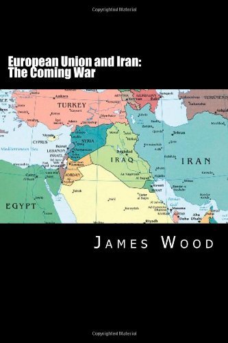 Cover for James Wood · European Union and Iran: the Coming War (Paperback Bog) (2012)