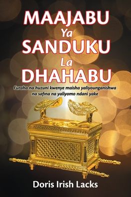 Cover for Doris Irish Lacks · Maajabu YA Sanduku La Dhahabu: Furaha na huzuni kwenye maisha yaliyounganishwa na safina na yaliyomo ndani yake (Paperback Book) (2020)