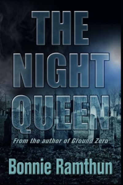 The Night Queen : A Templeton-Stone Thriller - Bonnie Ramthun - Libros - Createspace Independent Publishing Platf - 9781482734850 - 20 de octubre de 2013