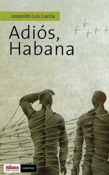 Cover for Sr Leopoldo Luis Garcia · Adios, Habana (Paperback Book) (2013)