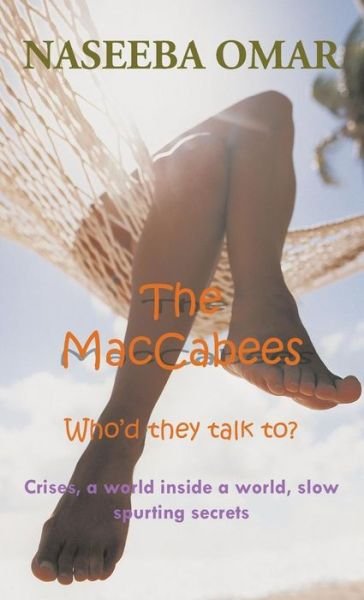 Cover for Naseeba Omar · The Maccabees: Who D They Talk To? (Innbunden bok) (2013)