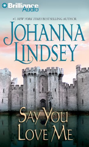 Cover for Johanna Lindsey · Say You Love Me (Malory Family Series) (Audiobook (CD)) [Abridged edition] (2014)