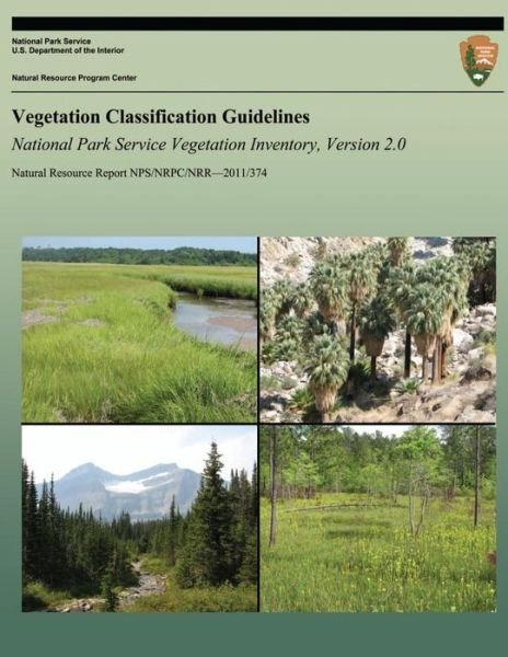 Cover for Chris Lea · Vegetation Classification Guidelines: National Park Service Vegetation Inventory, Version 2.0 (Paperback Book) (2013)