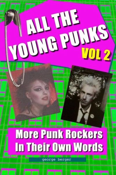Cover for George Berger · All the Young Punks - Vol 2: More Punk Rockers in Their Own Words (Paperback Bog) (2014)