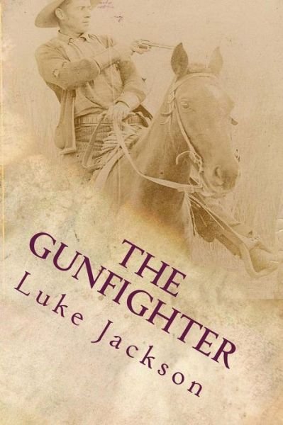 Cover for Luke Jackson · The Gunfighter (Taschenbuch) (2008)