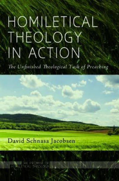 Cover for David Schnasa Jacobsen · Homiletical Theology in Action (Hardcover Book) (2015)