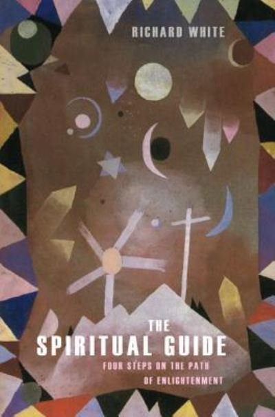 Cover for Richard White · The Spiritual Guide (Hardcover Book) (2016)