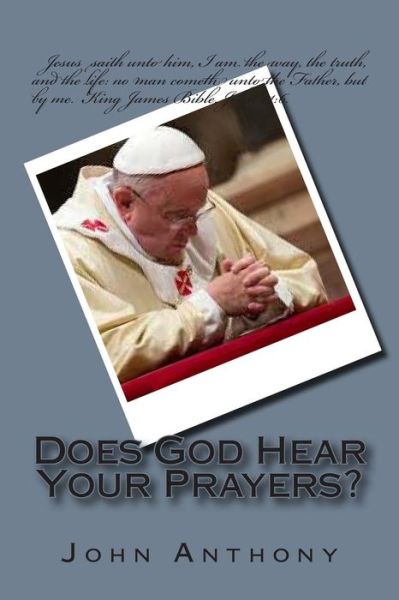 Cover for John Anthony · Does God Hear Your Prayers? (Pocketbok) (2014)