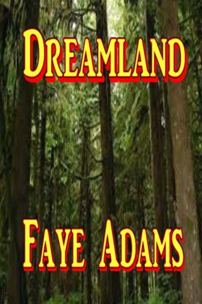 Cover for Faye Adams · Dreamland (Pocketbok) (2014)