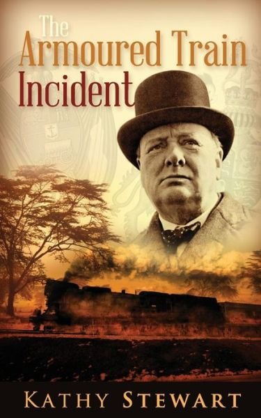 Cover for Kathy Stewart · The Armoured Train Incident (Paperback Book) (2014)