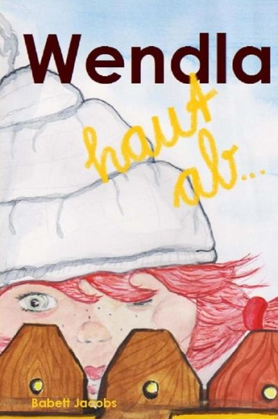 Cover for Babett Jacobs · Wendla Haut Ab (Paperback Book) (2015)