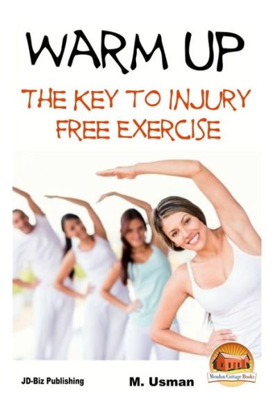 Cover for M Usman · Warm Up - the Key to Injury Free Exercise (Pocketbok) (2015)