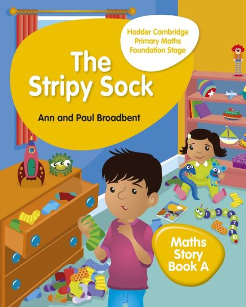 Hodder Cambridge Primary Maths Story Book A Foundation Stage: The Stripy Sock - Hodder Cambridge Primary Science - Paul Broadbent - Böcker - Hodder Education - 9781510431850 - 26 januari 2018