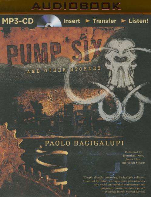 Cover for Paolo Bacigalupi · Pump Six and Other Stories (MP3-CD) (2015)