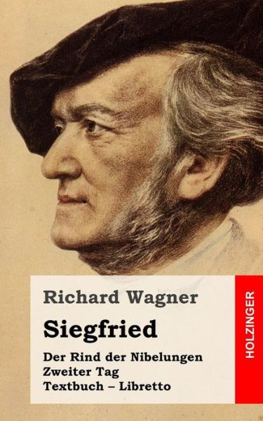 Cover for Richard Wagner · Siegfried: Der Rind Der Nibelungen. Zweiter Tag. Textbuch - Libretto (Pocketbok) (2015)