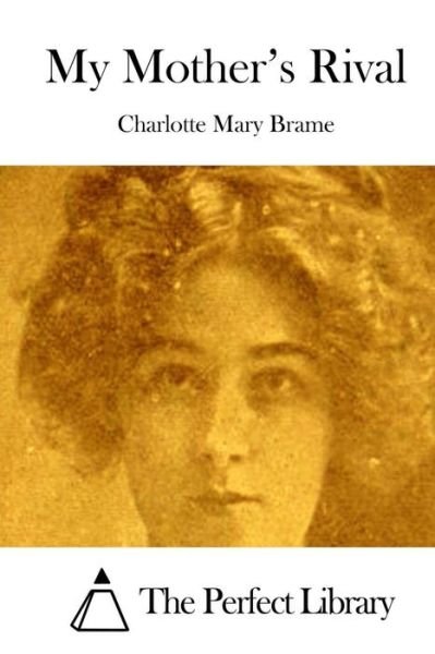 Cover for Charlotte Mary Brame · My Mother's Rival (Paperback Book) (2015)