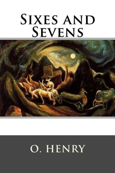 Cover for Henry O · Sixes and Sevens (Pocketbok) (2015)