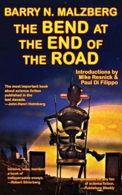 Cover for Barry N Malzberg · The Bend at the End of the Road (Hardcover Book) (2019)