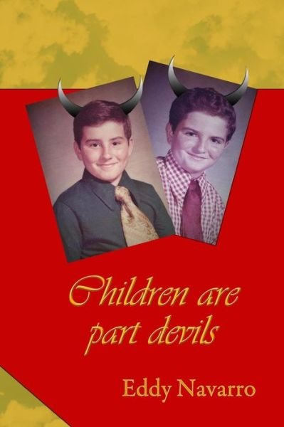 Cover for Mr Eddy Navarro · Children Are Part Devils (Paperback Bog) (2015)