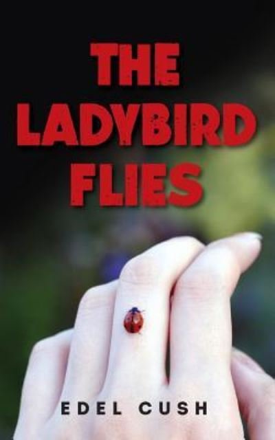 Cover for Edel Cush · The Ladybird Flies (Paperback Bog) (2015)