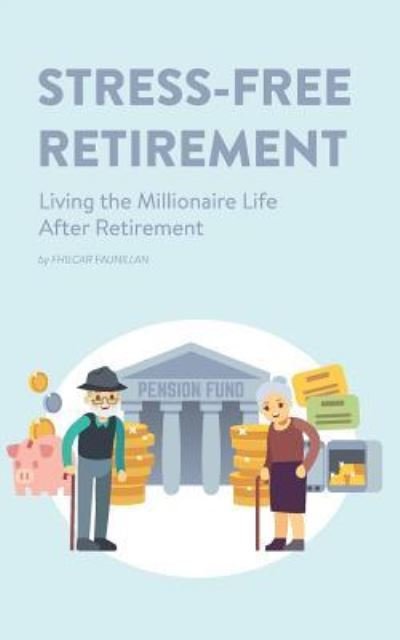 Cover for Fhilcar Faunillan · Stress-Free Retirement (Pocketbok) (2015)
