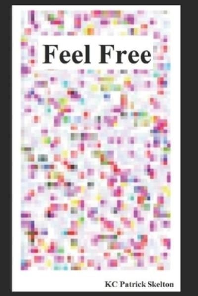 Cover for Kc Skelton · Feel free (Paperback Book) (2017)