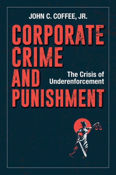 Cover for John C. Coffee Jr. · Corporate Crime and Punishment (Hardcover Book) (2020)