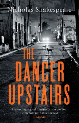 Cover for Nicholas Shakespeare · The Dancer Upstairs (Paperback Book) (2021)