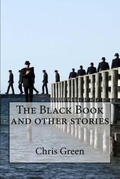 Cover for Chris Green · The Black Book and other stories (Pocketbok) (2016)