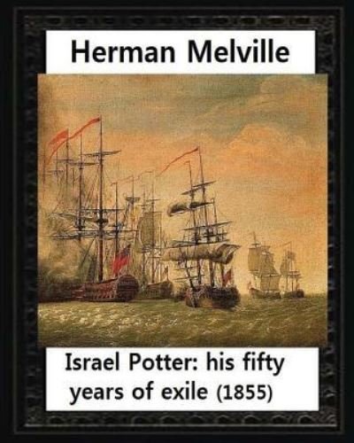 Cover for Herman Melville · Israel Potter his fifty years of exileby Herman Melville (Pocketbok) (2016)