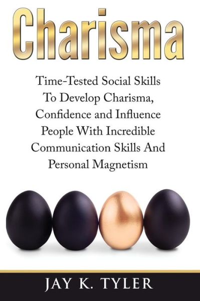 Charisma - Jay K Tyler - Books - Createspace Independent Publishing Platf - 9781533131850 - May 17, 2016