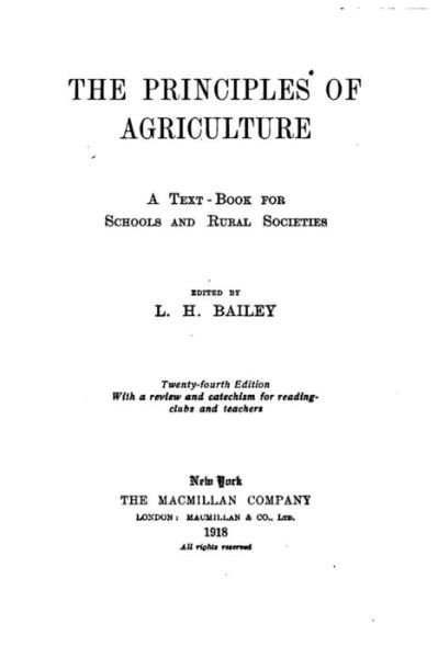 Cover for L H Bailey · The Principles of Agriculture, A Text-book for Schools and Rural Societies (Pocketbok) (2016)