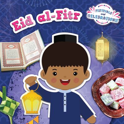 Eid Al-Fitr - Louise Nelson - Books - Greenhaven Publishing LLC - 9781534543850 - December 30, 2022