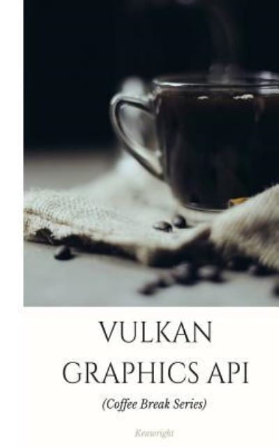 Cover for Kenwright · Vulkan Graphics API (Pocketbok) (2016)