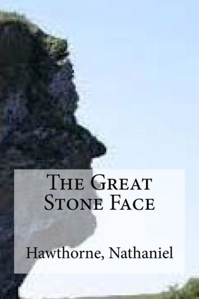 Cover for Hawthorne Nathaniel · The Great Stone Face (Taschenbuch) (2016)
