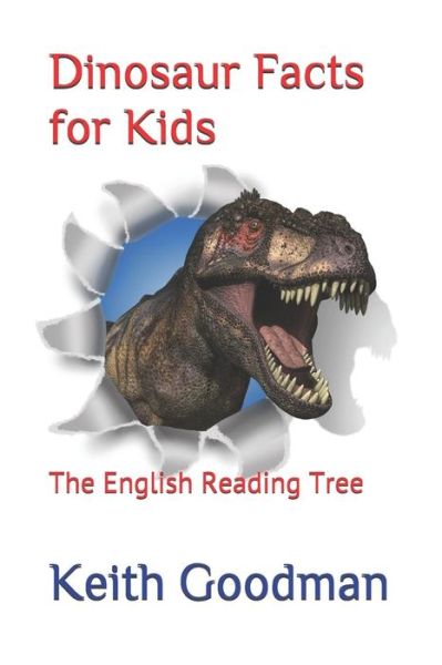 Dinosaur Facts for Kids - Keith Goodman - Książki - Createspace Independent Publishing Platf - 9781539452850 - 11 października 2016