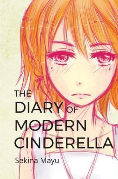 Cover for Sekina Mayu · The Diary of Modern Cinderella (Paperback Bog) (2017)