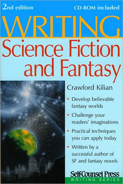 Cover for Crawford Kilian · Writing Science Fiction &amp; Fantasy (Writing Series) (Paperback Book) [2nd edition] (2007)