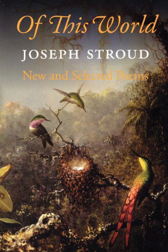 Cover for Joseph Stroud · Of This World: New and Selected Poems (Paperback Book) (2009)