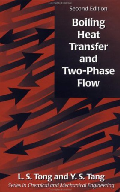 Cover for L S Tong · Boiling Heat Transfer And Two-Phase Flow (Hardcover Book) [2 Rev edition] (1997)