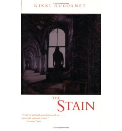 Cover for Rikki Ducornet · Stain - American Literature (Dalkey Archive) (Paperback Book) [Reprint edition] (1995)
