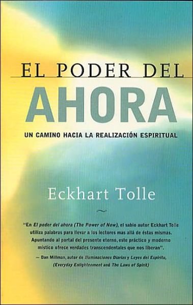 Cover for Eckhart Tolle · El Poder Del Ahora: Un Camino Hacia La Realizacion Espiritual (Paperback Bog) [Spanish edition] (2001)
